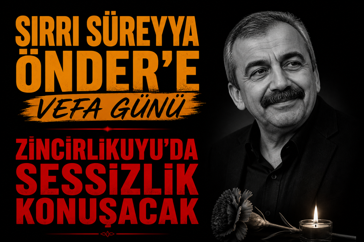 Sırrı Süreyya Önder’e Vefa Günü
Zincirlikuyu’da Sessizlik Konuşacak